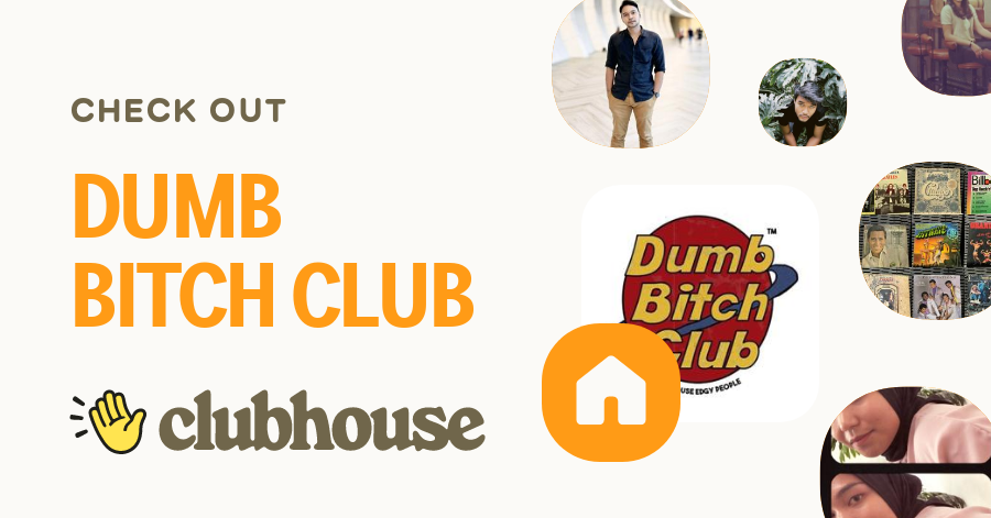 Dumb Bitch Club