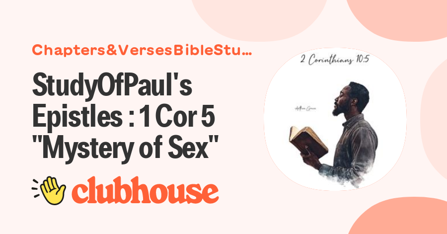 StudyOfPaul S Epistles 1 Cor 5 Mystery Of Sex Chapters