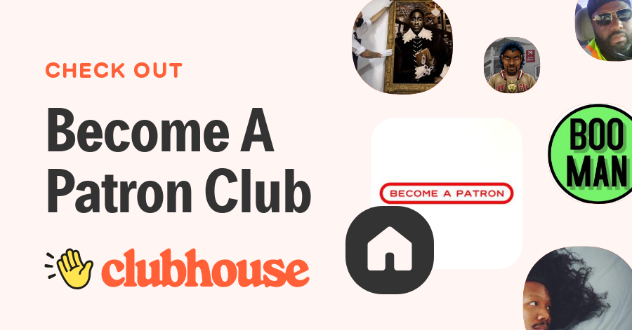 Become A Patron Club