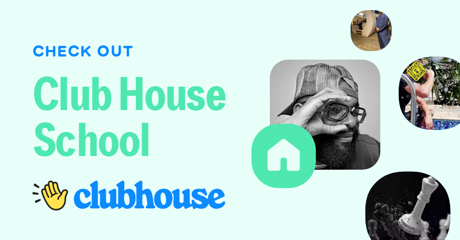 Club House School