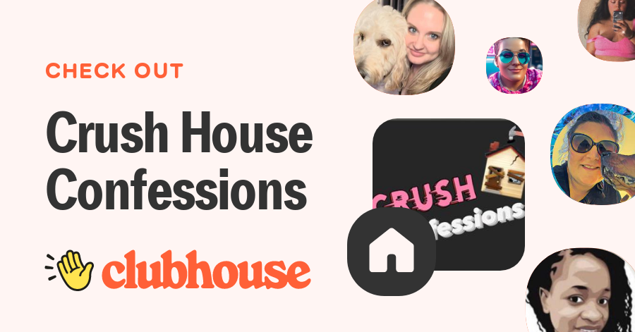 Crush House Confessions