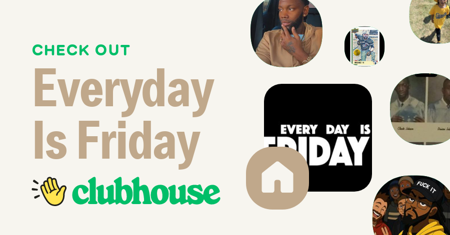 Everyday Is Friday
