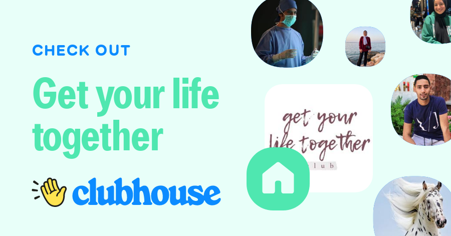 Get your life together