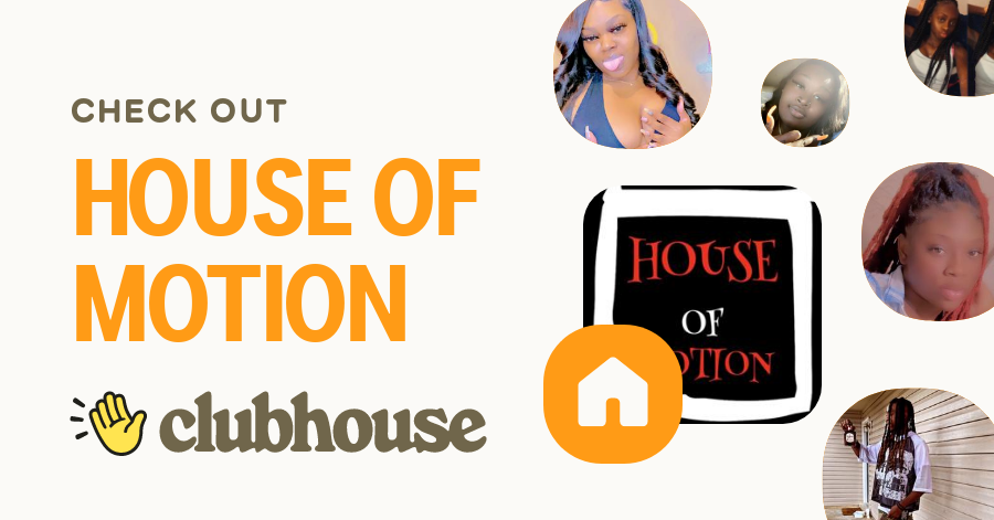 HOUSE OF MOTION