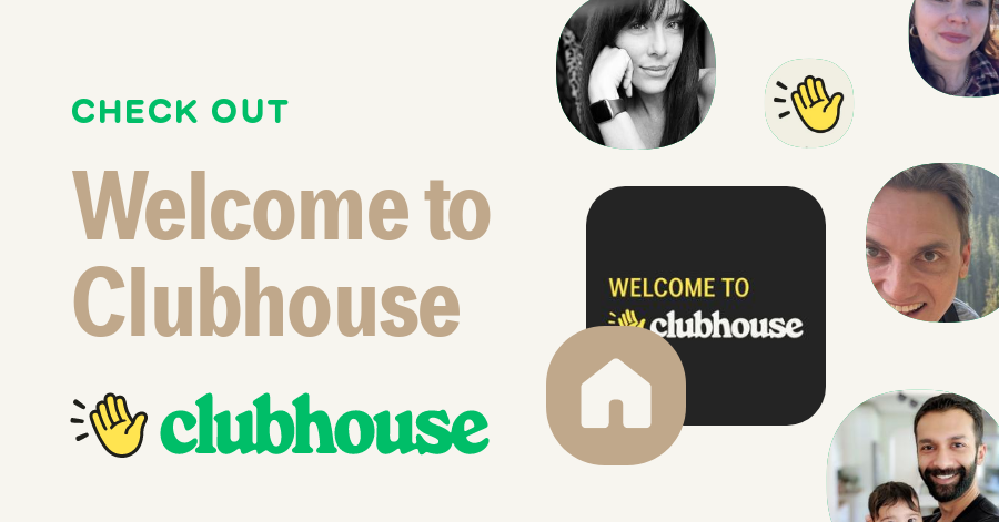 Welcome to Clubhouse