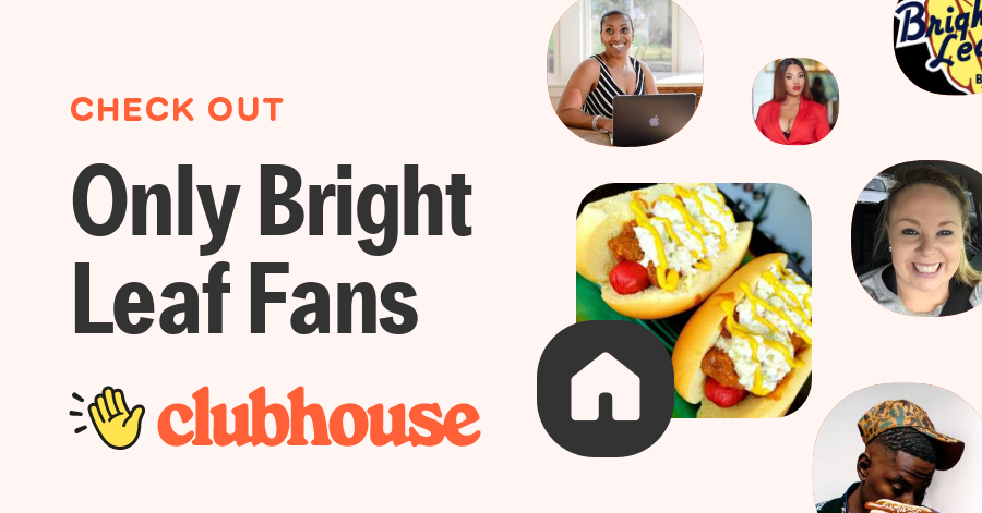 Only Bright Leaf Fans