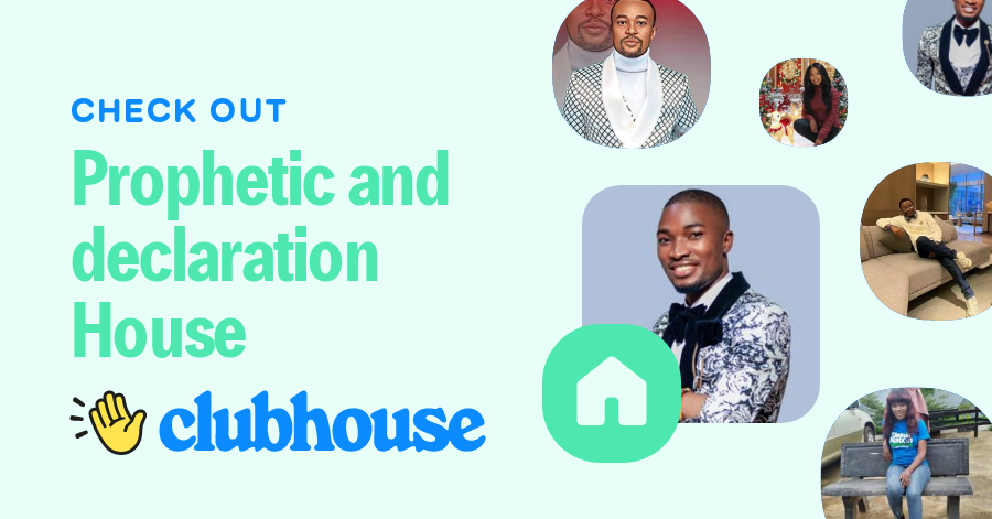 Prophetic and declaration House