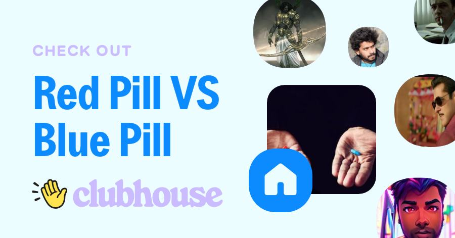 Red Pill VS Blue Pill