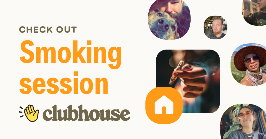 Smoking session
