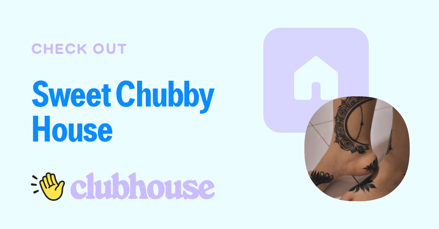 Sweet Chubby House