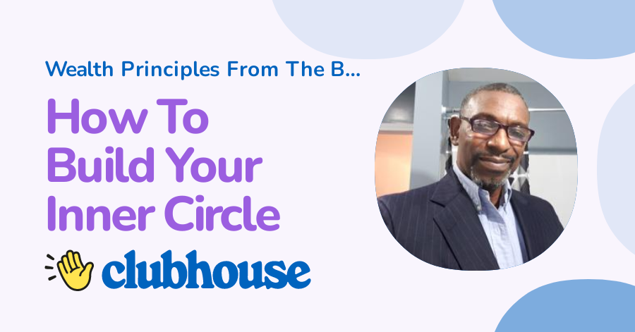How To Build Your Inner Circle