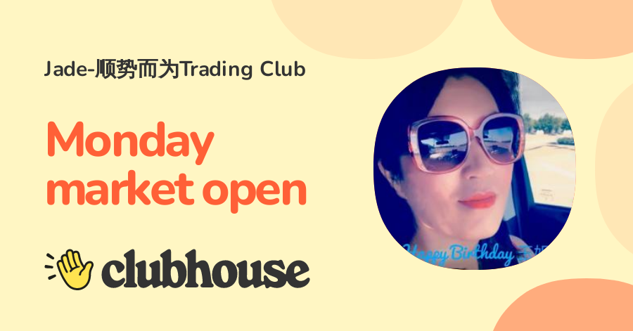 Monday market open - Clubhouse [Replay]