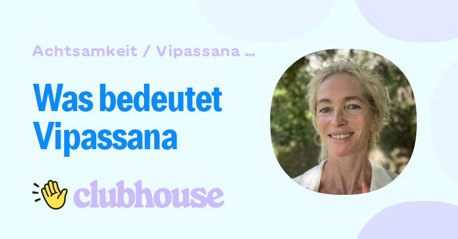 Was Bedeutet Vipassana