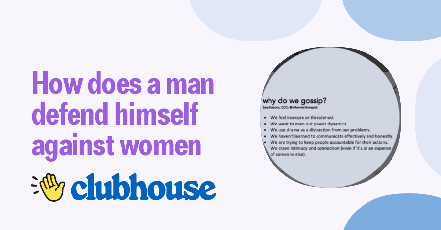 Join How does a man defend himself against women