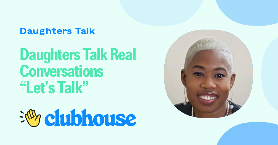 join-daughters-talk-real-conversations-let-s-talk