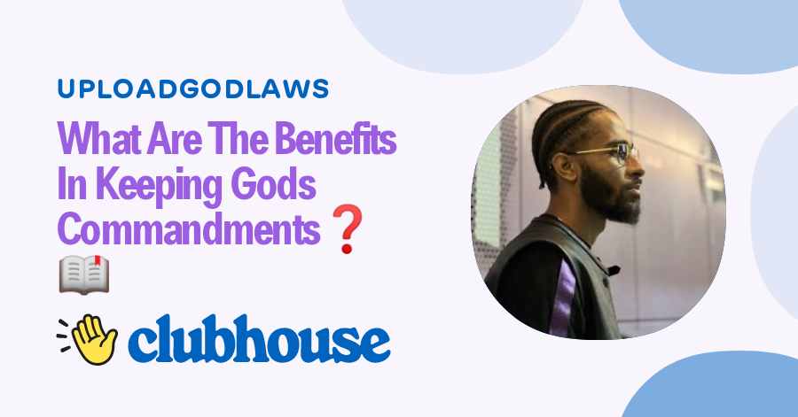What Are The Benefits In Keeping Gods Commandments 📖