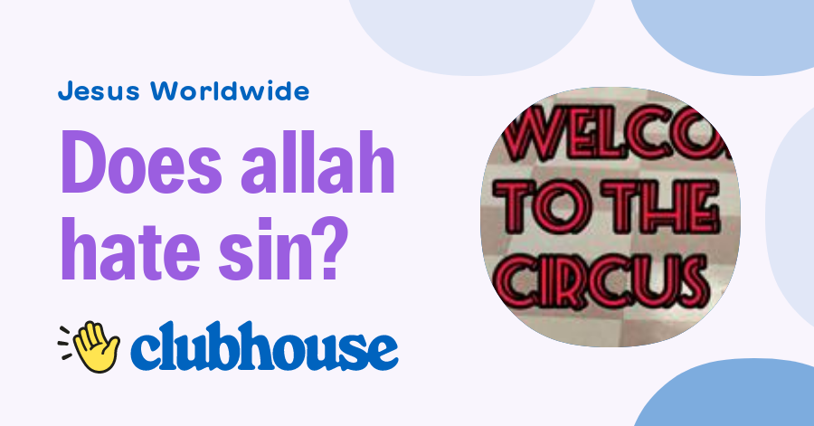 Does Allah Hate Me When I Sin