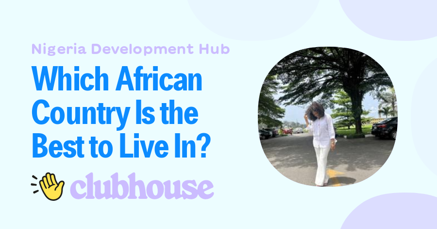 Which African Country Is The Best To Live In 