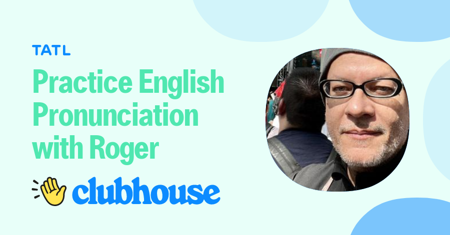 practice-english-pronunciation-with-roger-tatl