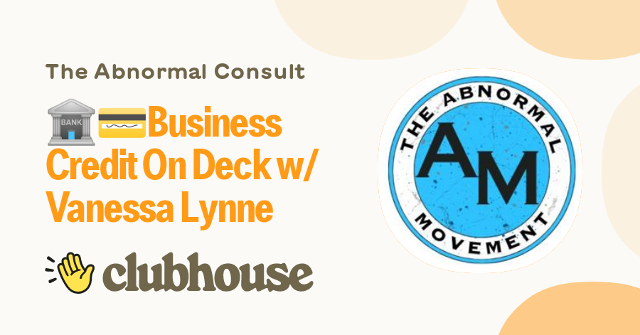 🏦💳business Credit On Deck W Vanessa Lynne The Abnormal Consult