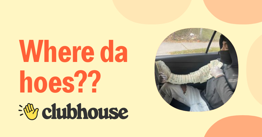 Where Da Hoes M2zVKAW4 