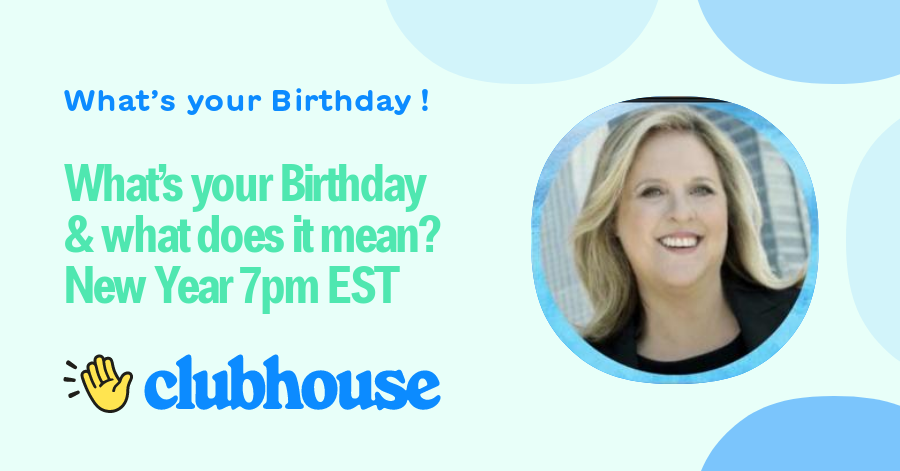 what-s-your-birthday-what-does-it-mean-new-year-7pm-est-what-s