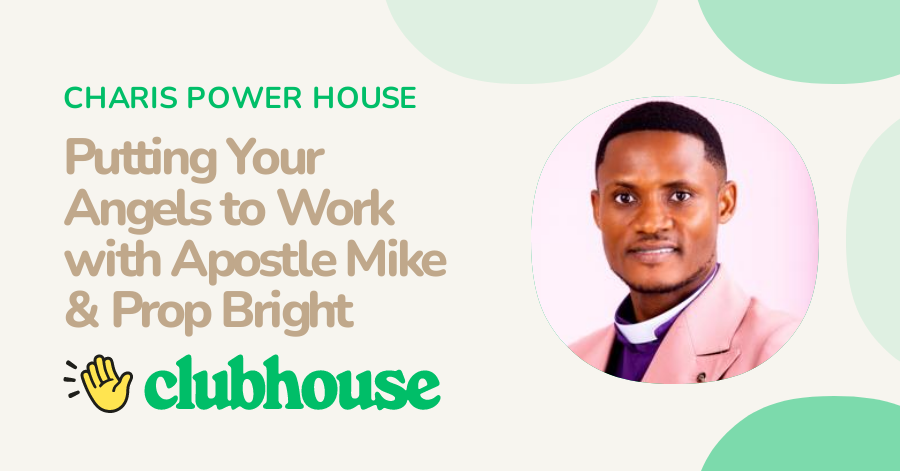 Join Putting Your Angels to Work with Apostle Mike & Prop Bright