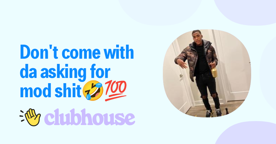 Don't come with da asking for mod shit🤣💯