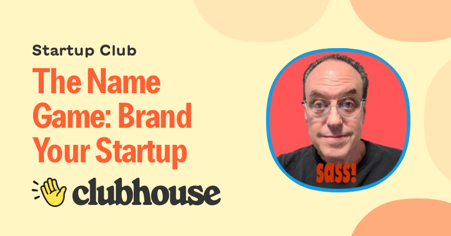 the-name-game-brand-your-startup-startup-club