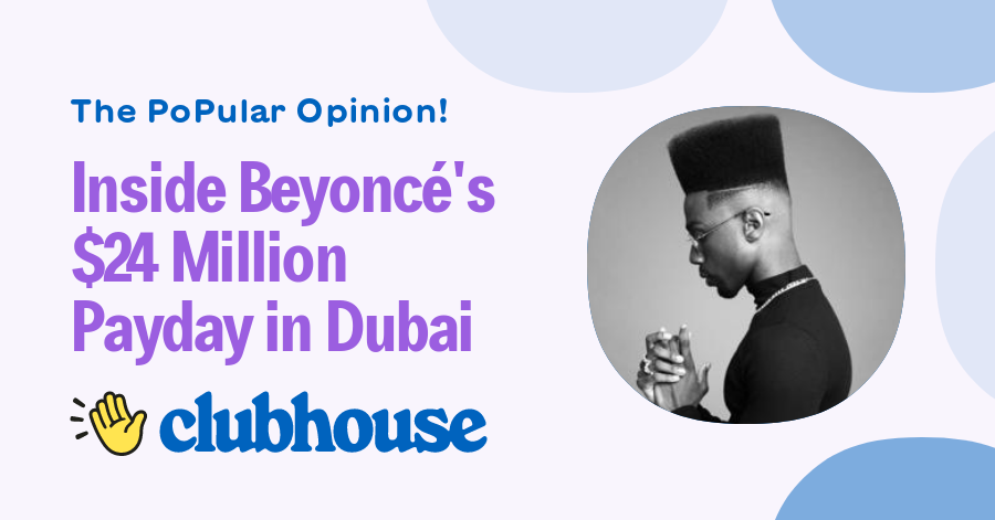 Join Inside Beyoncé's $24 Million Payday in Dubai