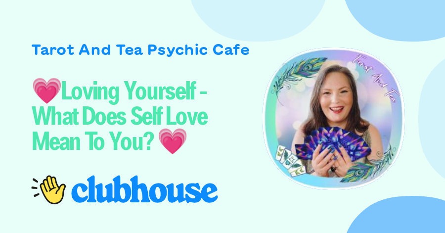 loving-yourself-what-does-self-love-mean-to-you-tarot-and-tea