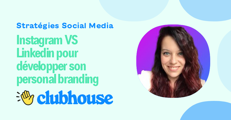 Instagram VS Linkedin pour développer son personal branding