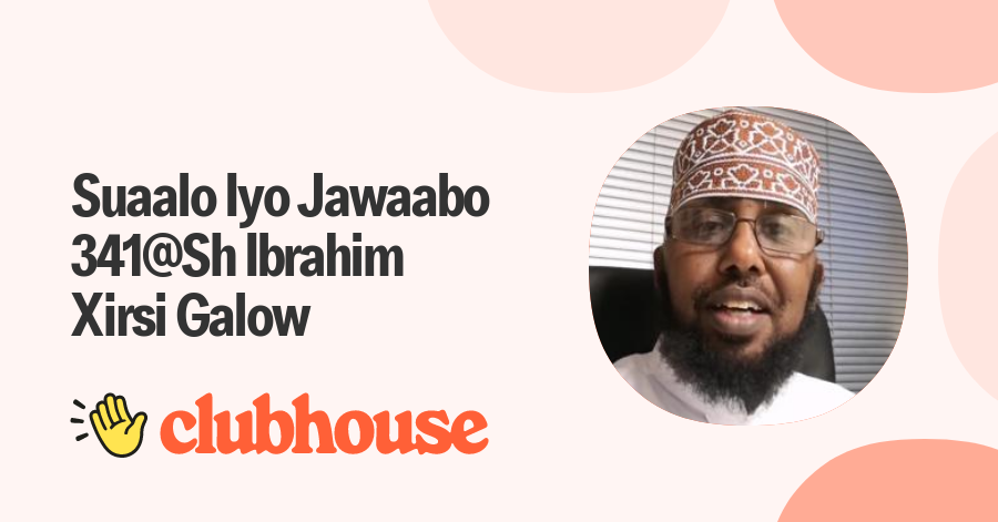 Suaalo Iyo Jawaabo 341 Sh Ibrahim Xirsi Galow