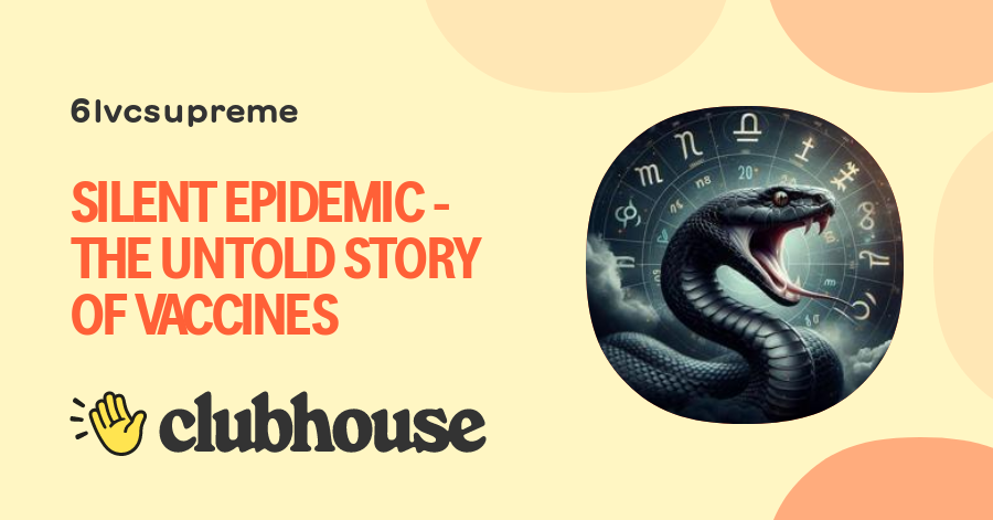 Silent Epidemic The Untold Story Of Vaccines