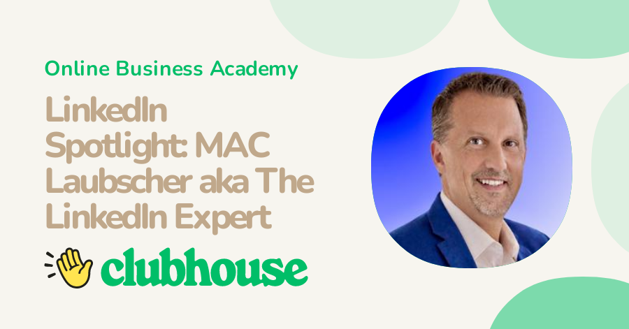 LinkedIn Spotlight: MAC Laubscher aka The LinkedIn Expert