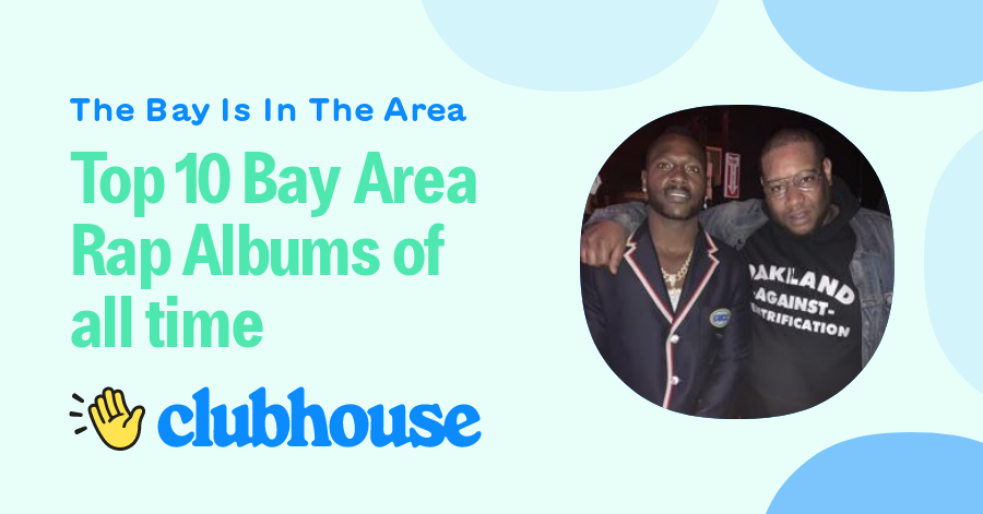 Top 10 Bay Area Rap Albums of all time