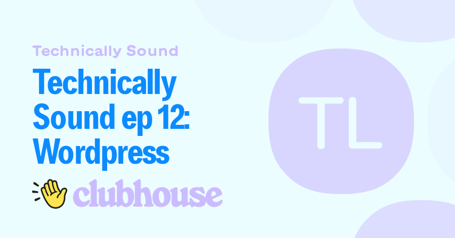 Technically Sound ep 12: Wordpress