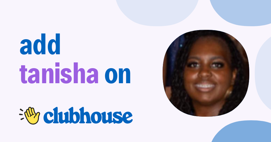 Tanisha Nicole - Clubhouse