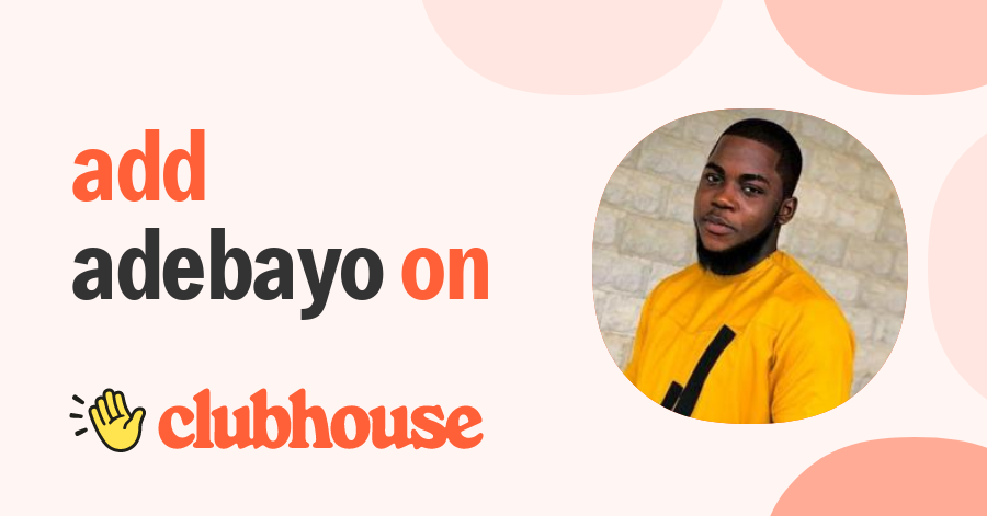 Adebayo Sodiq - Clubhouse