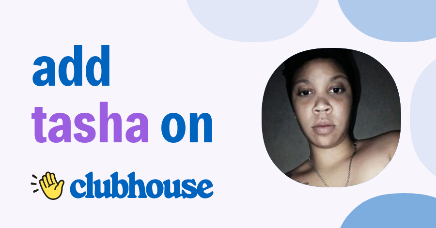 Tasha Mason - Clubhouse