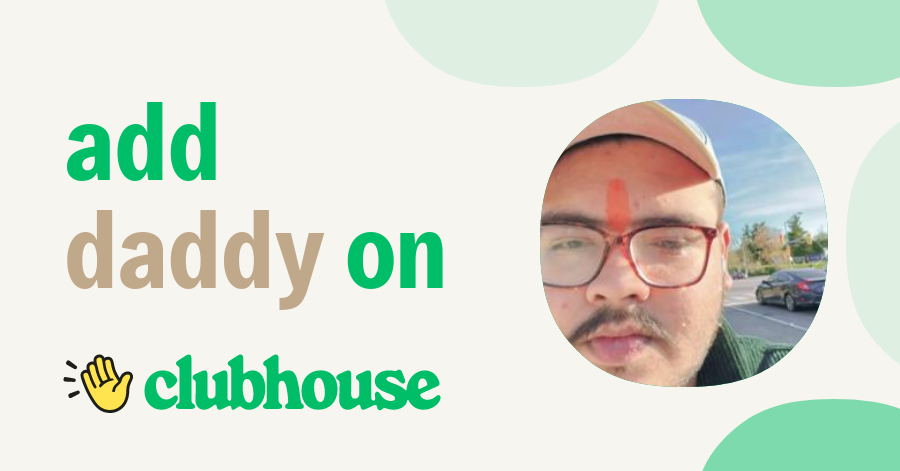 Daddy Clubhouse 