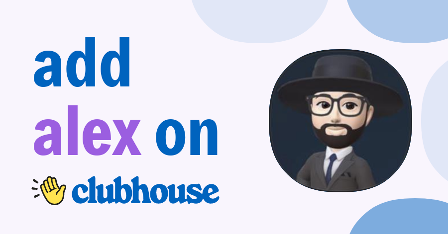 Alex - Clubhouse