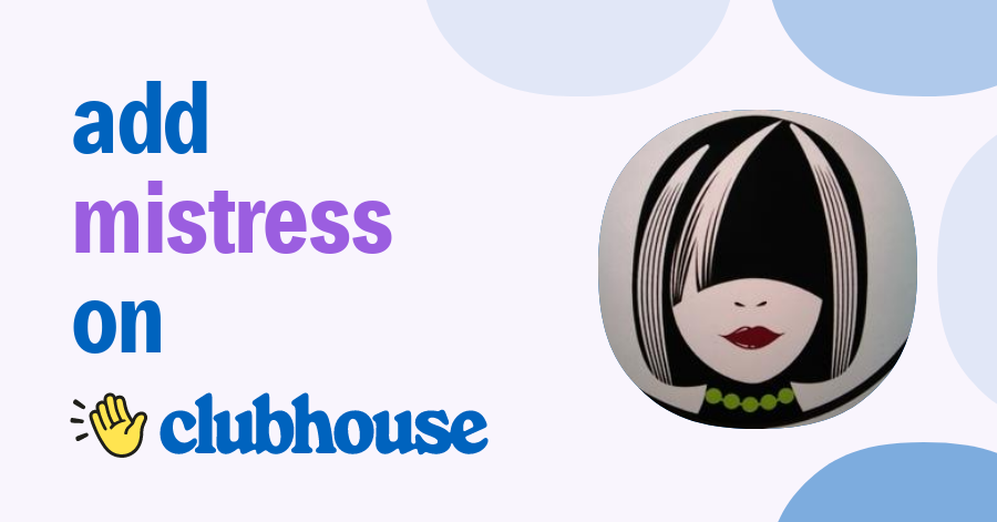 Mistress Alisa - Clubhouse