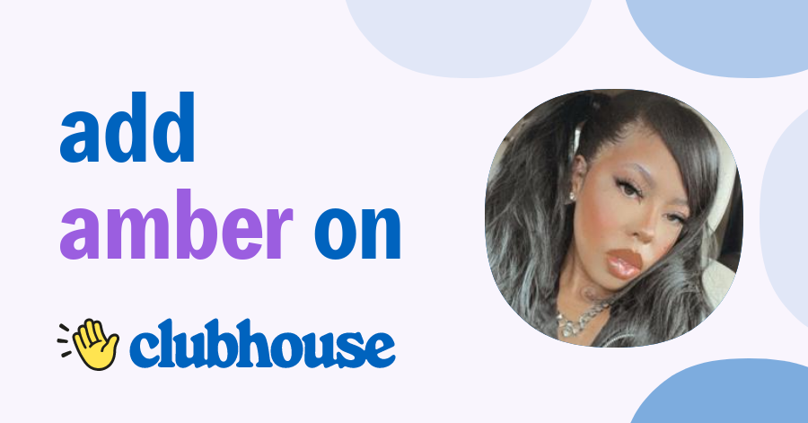 Amber Love - Clubhouse