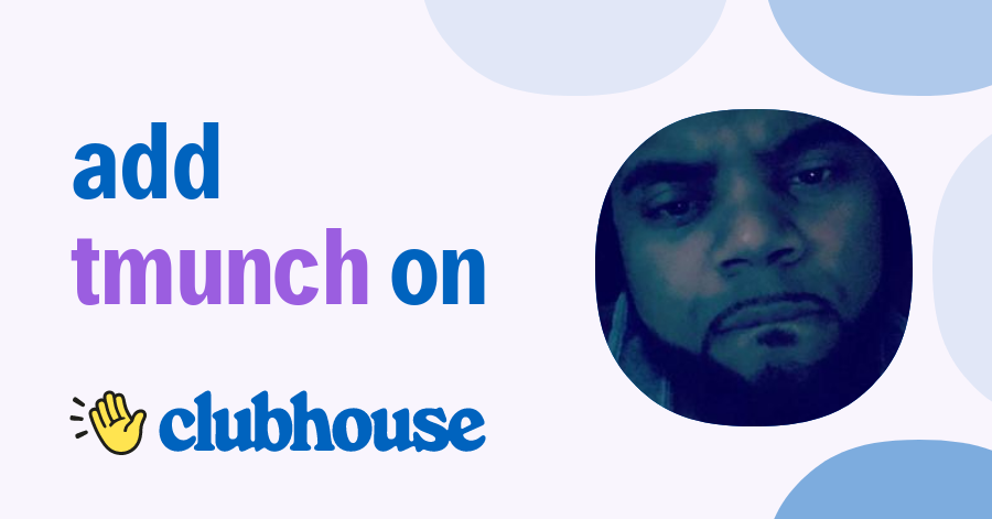 Tmunch Tru - Clubhouse