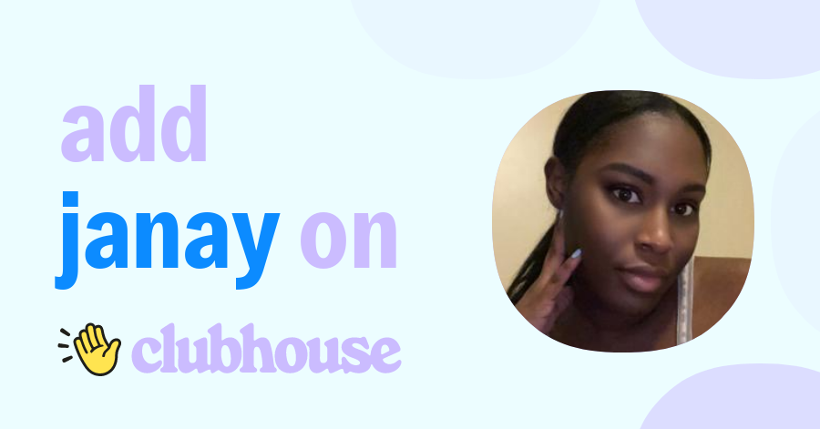 Janay Williams - Clubhouse