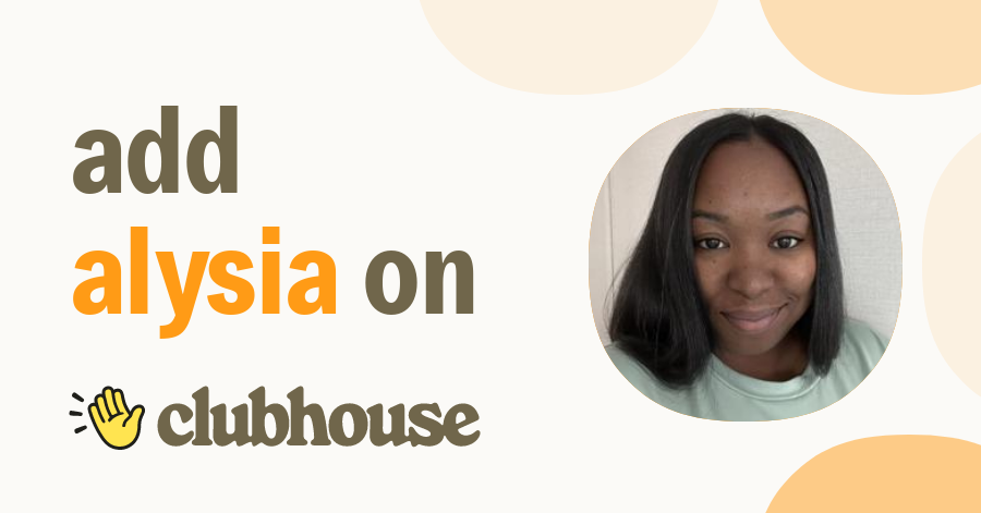 Alysia Yvette - Clubhouse