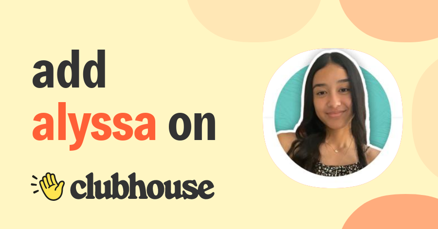 Alyssa Fernandez - Clubhouse