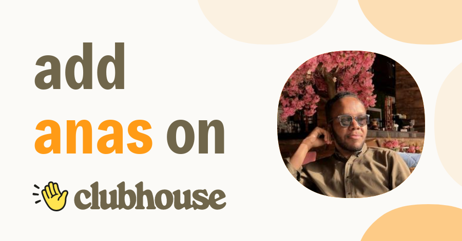 Anas Hamed - Clubhouse