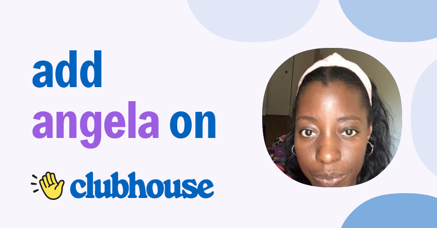 Angela Ann - Clubhouse